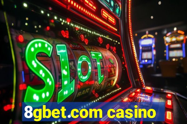 8gbet.com casino